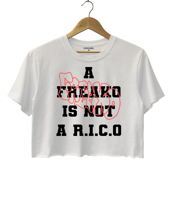 A Freako ls Not R.l.C.O But A Rico Been A Freako Crop Top Crop Top