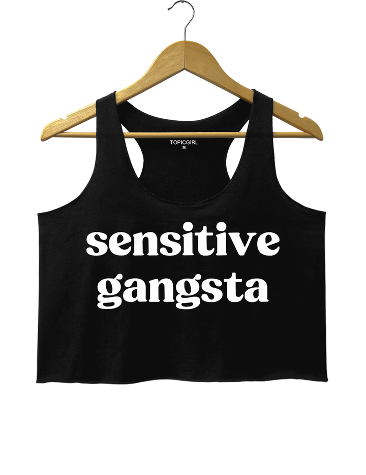 Sensitive Gangsta Crop Top