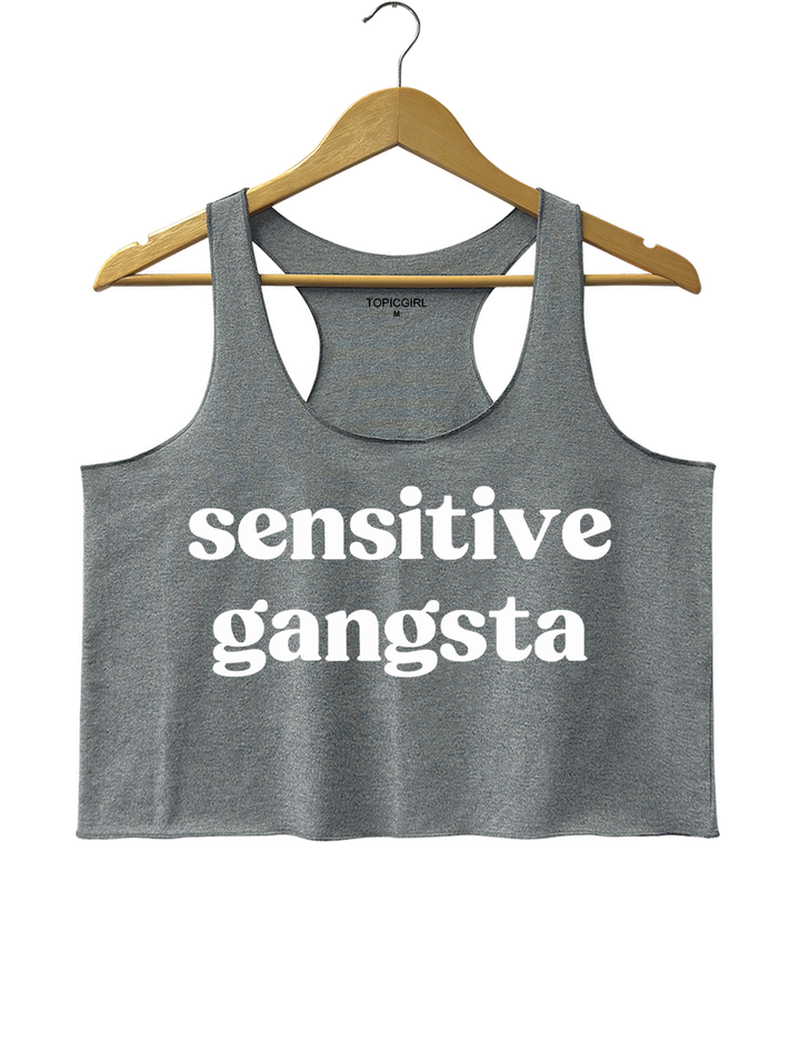 Sensitive Gangsta Crop Top