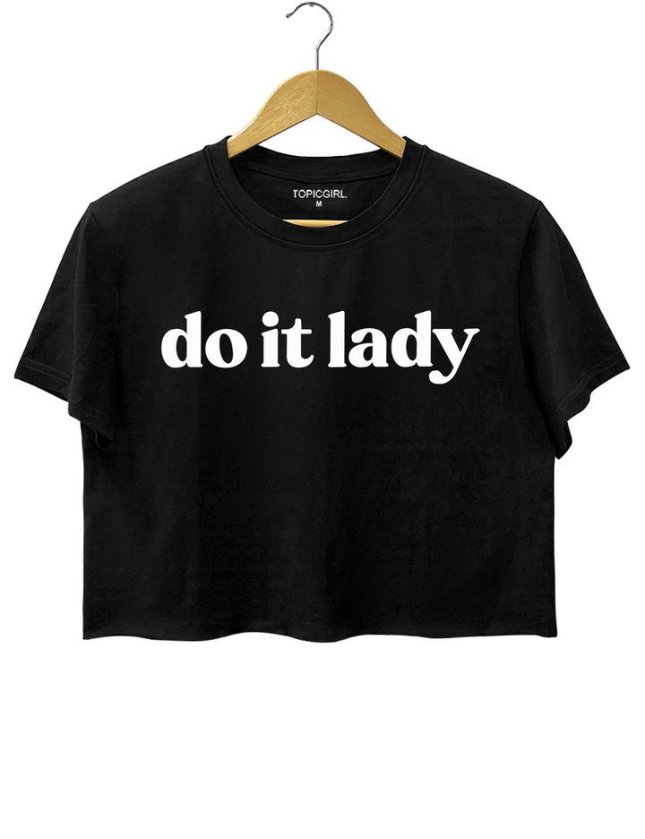 Do it Lady Crop Top