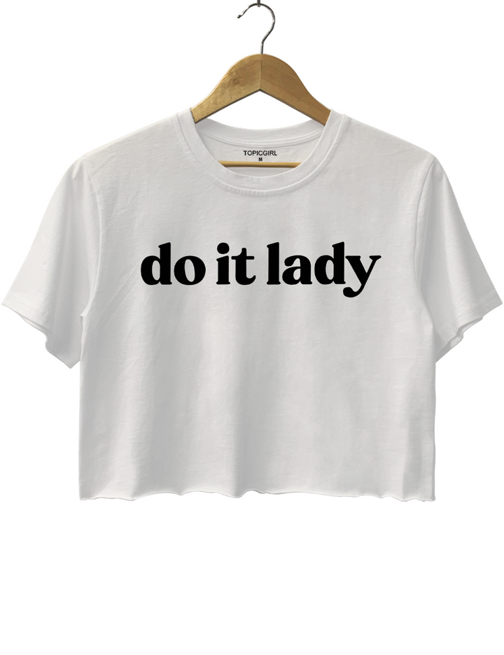 Do it Lady Crop Top