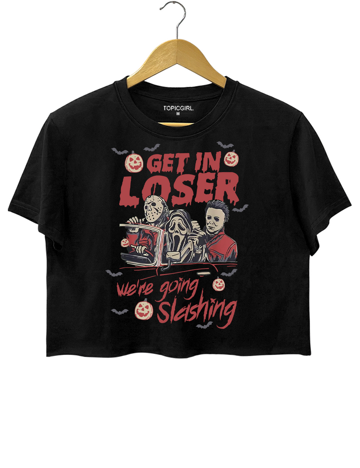 Get In Loser We're Going Slashing
