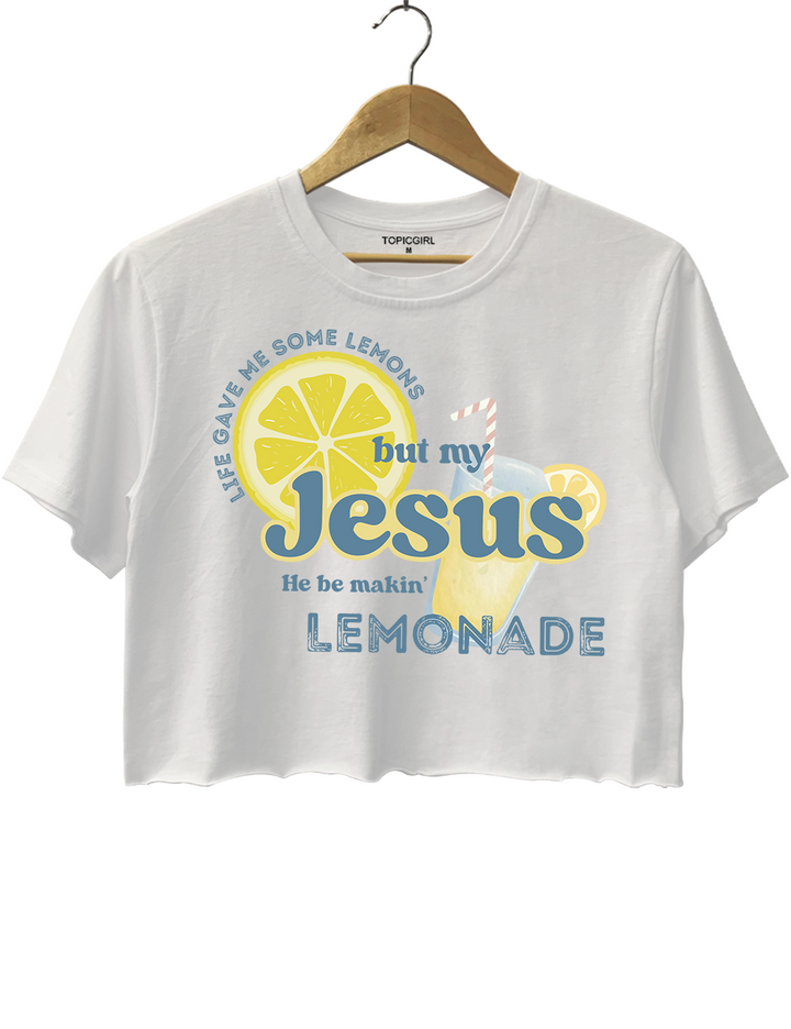 Life gave me some lemons but my Jesus he be makin' lemonade