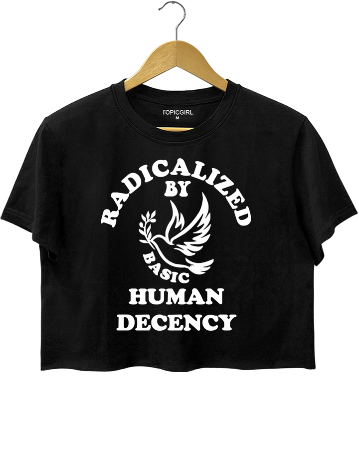 Radicalized by Basic Human Decency