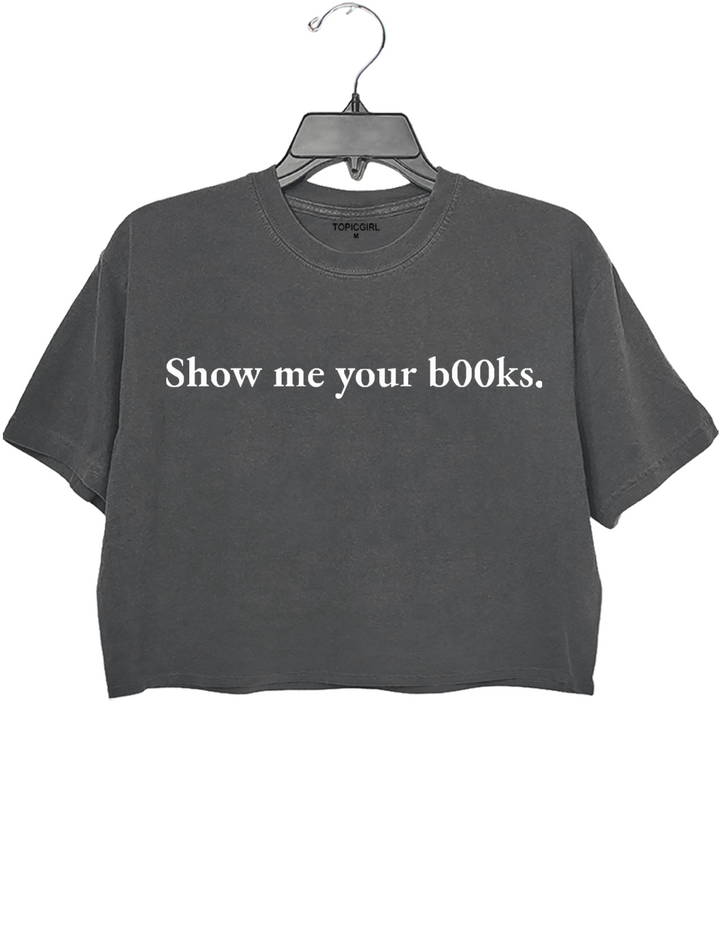 Show me your books Crop Top