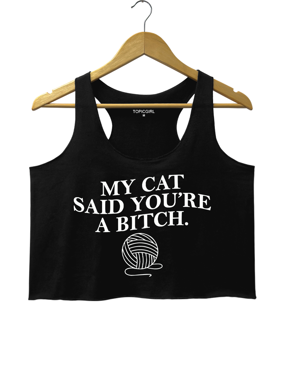 My Cat Said Youre a Bitch Crop Tank Top