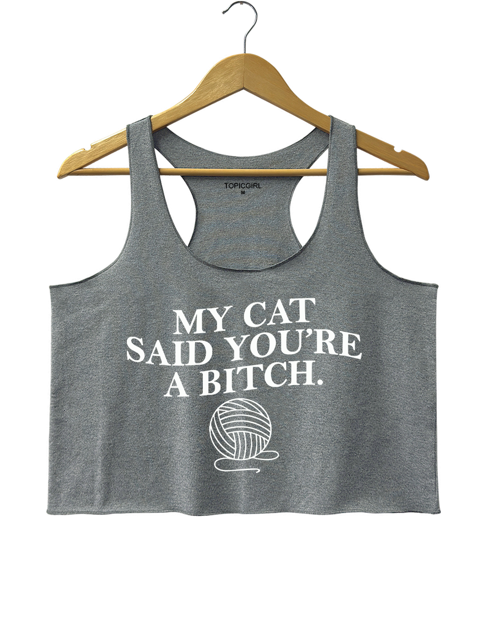My Cat Said Youre a Bitch Crop Tank Top