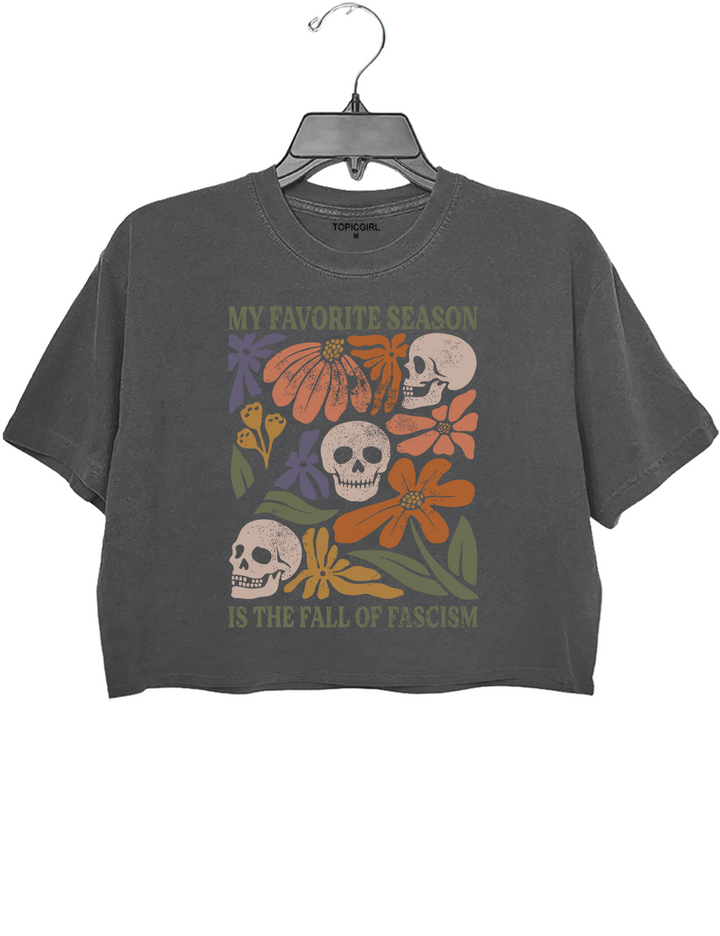 My Favorite Season is the Fall of Fascism Crop Top