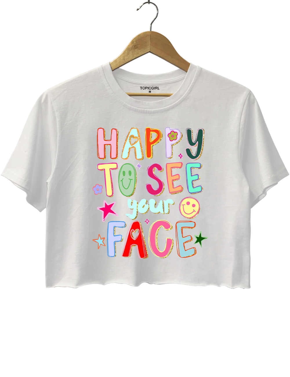 Happy To See Your Face Crop Top