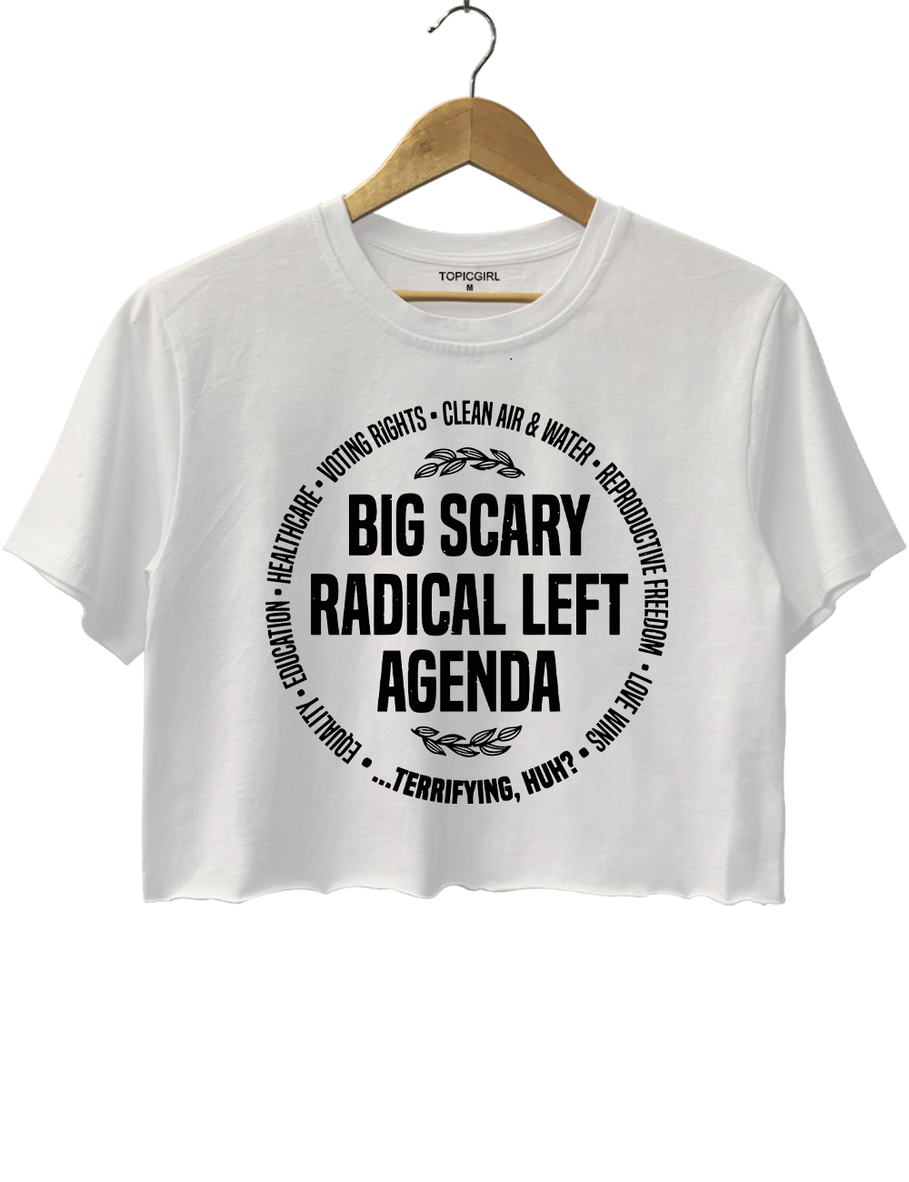 Big Scary Radical Left Agenda Crop Top