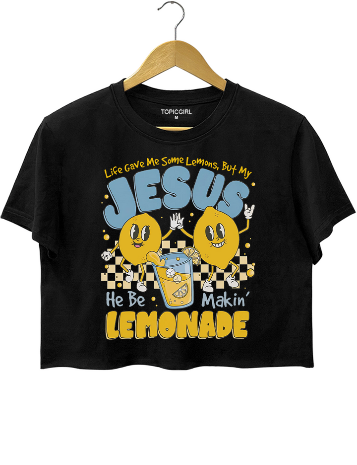 Life Gave Me Some Lemons But My Jesus He Be Makin&