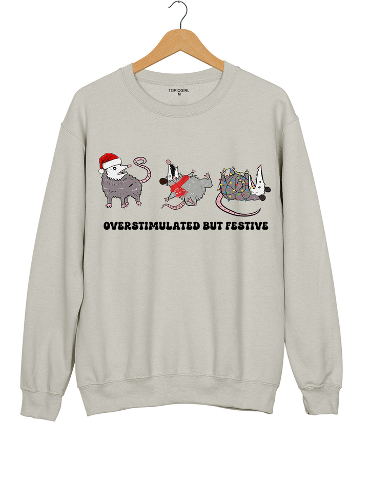Overstimulated But Festive Possum Christmas Sweatshirt