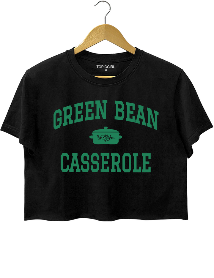 Green Bean Casserole Funny Thanksgiving Crop Top
