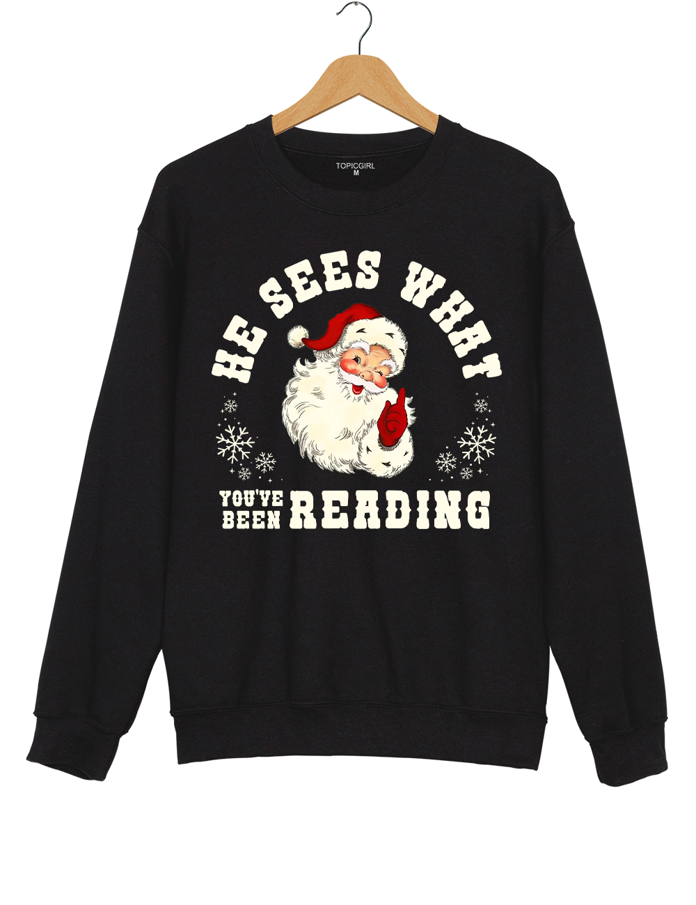 He Sees What You've Been Reading Santa Sweatshirt
