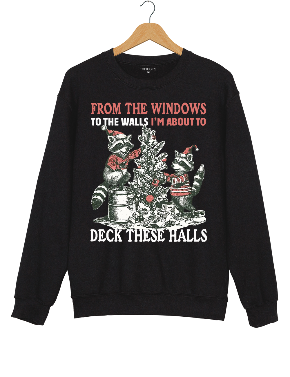 From The Windows To The Walls I'm About To Deck These Halls Sweatshirt