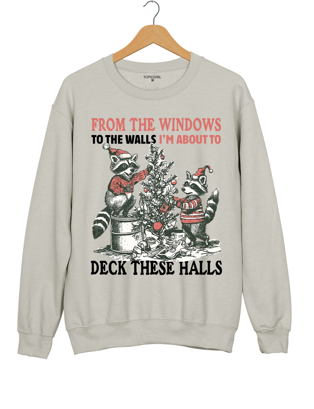 From The Windows To The Walls I'm About To Deck These Halls Sweatshirt