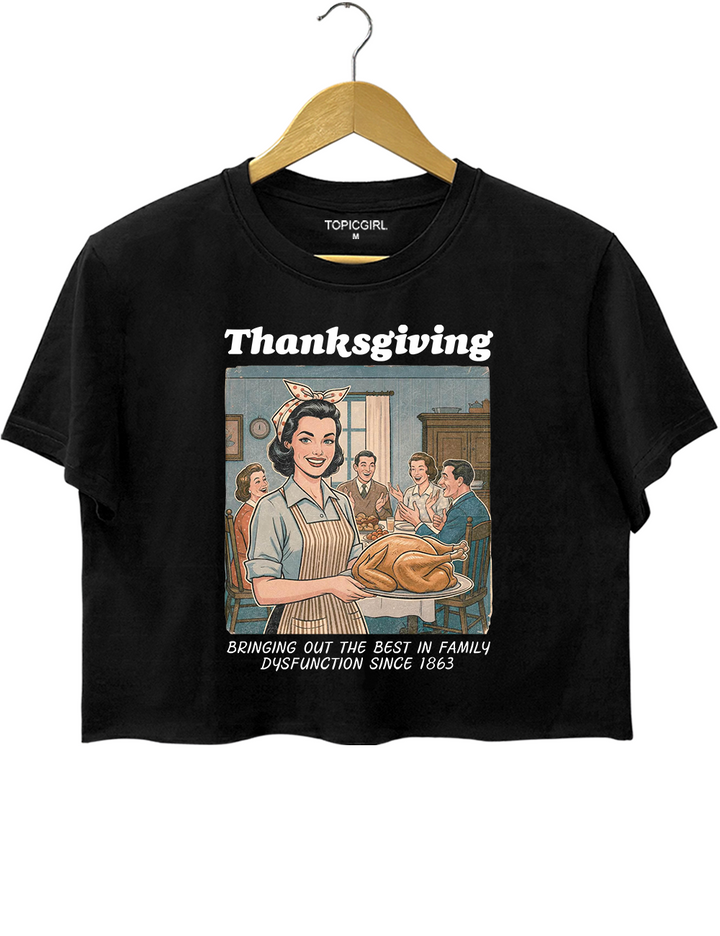 Bringing Out The Best In Family Dysfunction Since 1863 Crop Top