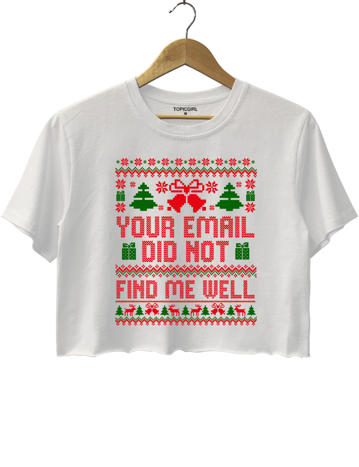 Your Email Did Not Find Me Well Crop Top