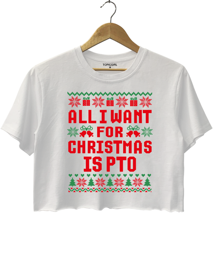 All l Want for Christmas ls PTO Crop Top