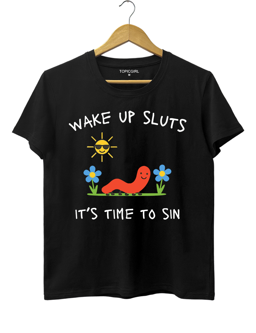 Wake Up sluts Tee