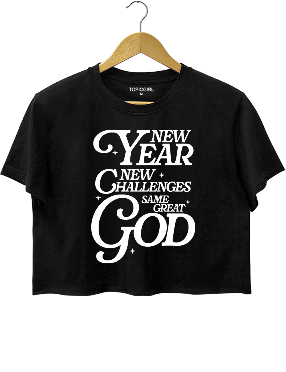 New Year New Challanges Same Great God Crop Top