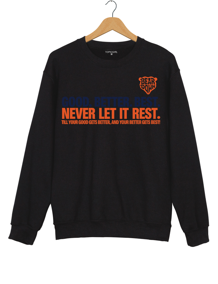 Chicago Football Good Better Best Sweatshirt