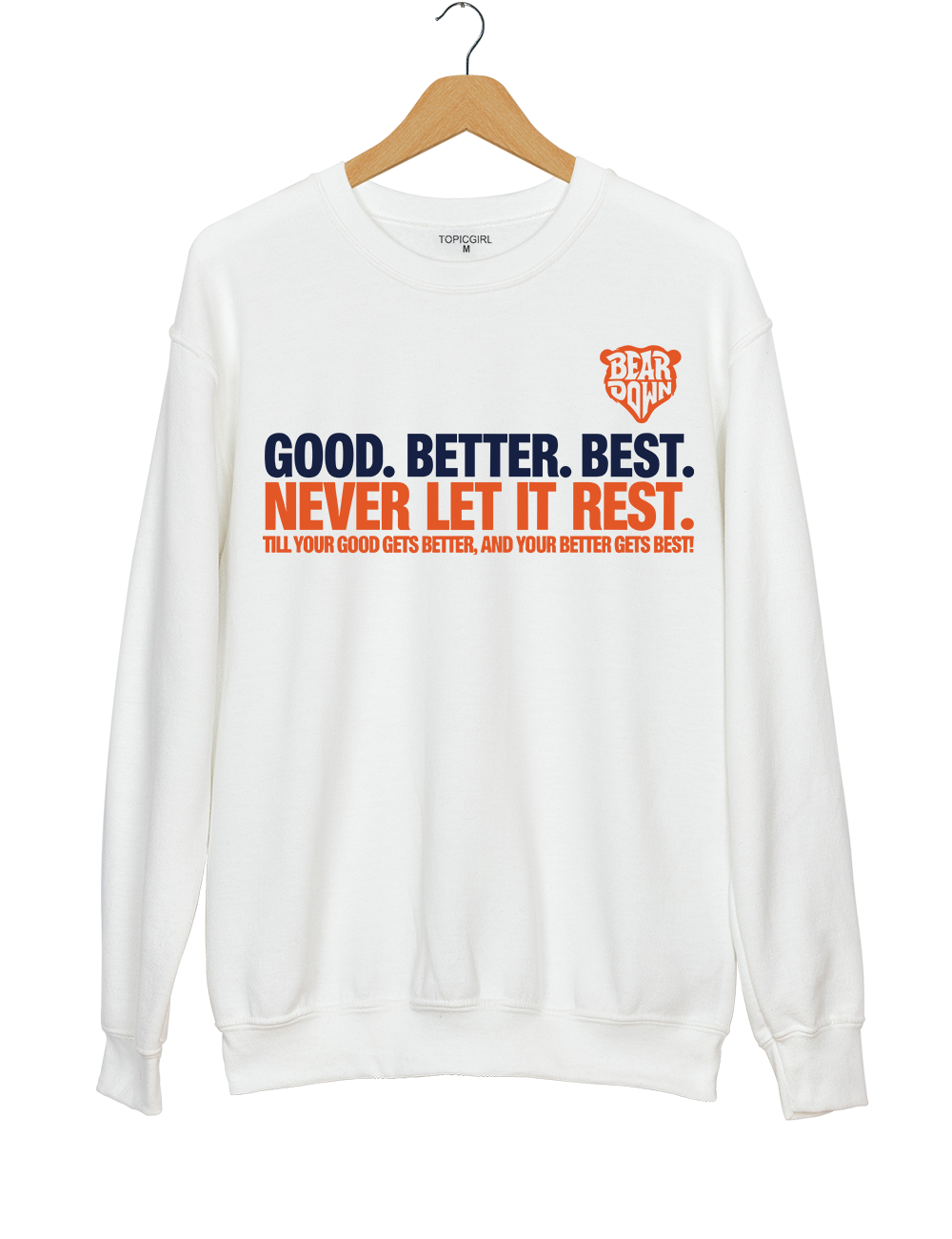 Chicago Football Good Better Best Sweatshirt
