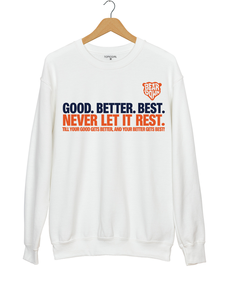 Chicago Football Good Better Best Sweatshirt