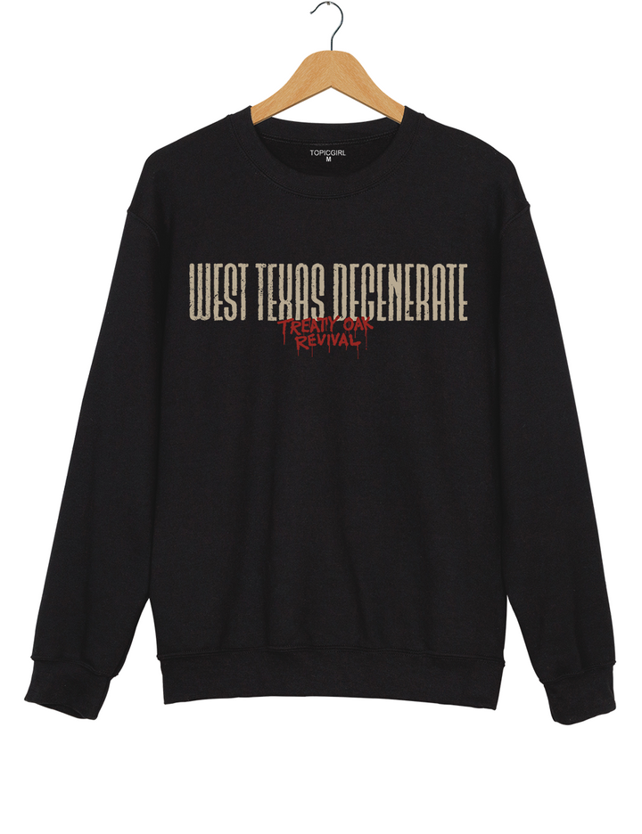 Treaty Oak Revival West Texas Degenerate Graphic Sweatshirt