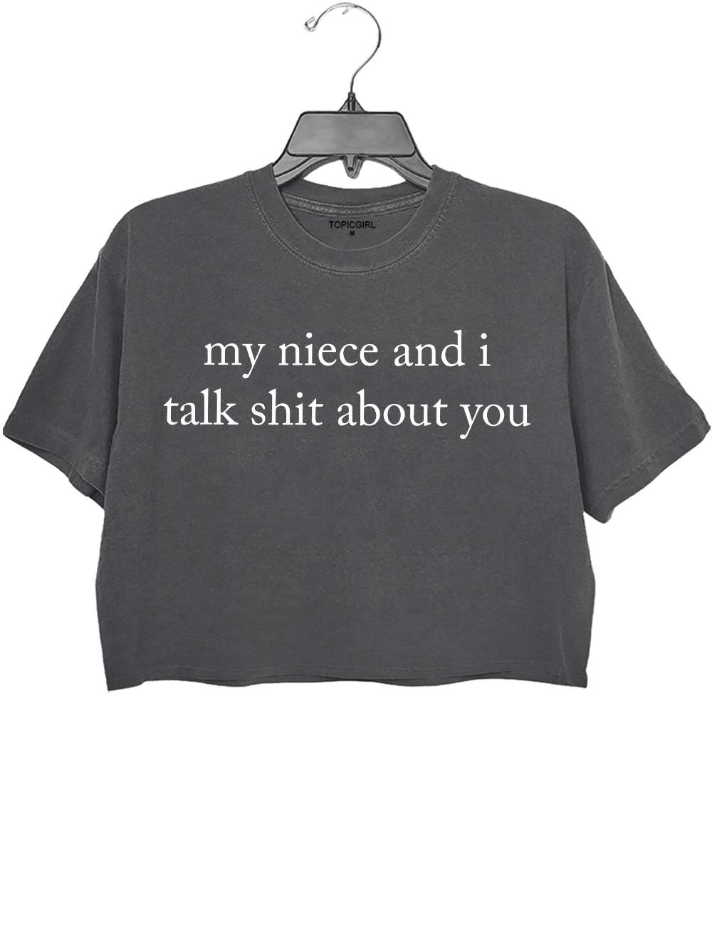 My Niece And l Talk Shit About You Crop Top
