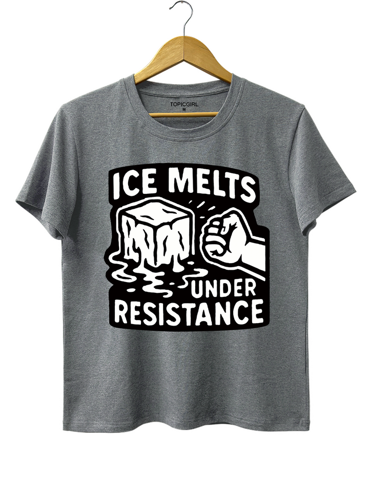 ICE Melts Under Resistance Tee