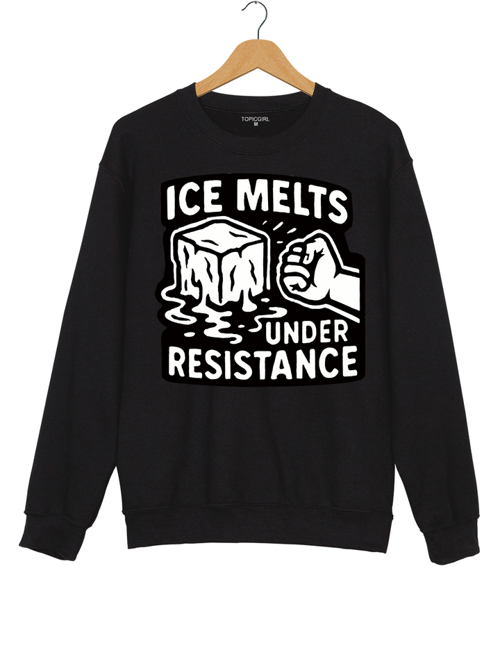ICE Melts Under Resistance Sweatshirt
