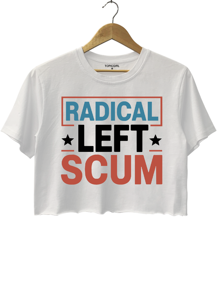 Radical Left Scum Crop Top