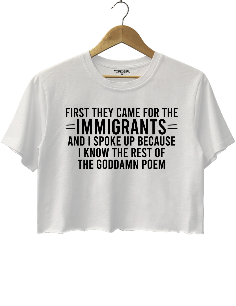 First They Came For The Immigrants And I Spoke Up Crop Top