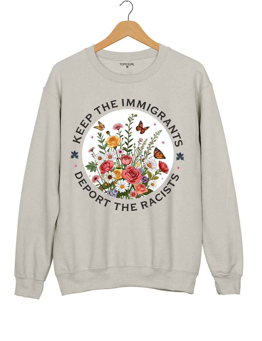 Keep The Immigrants Deport The Racist Sweatshirt