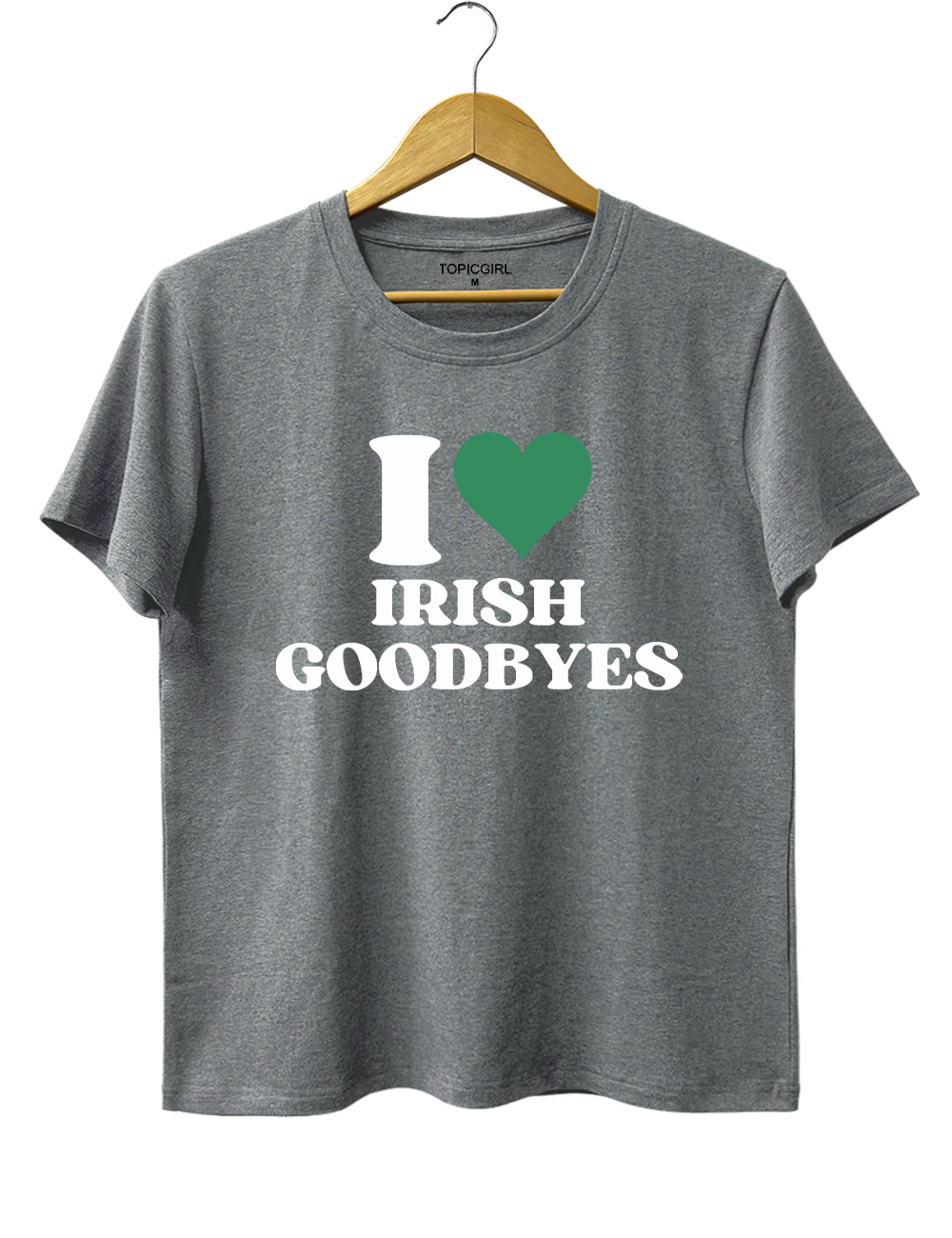 I Love Irish Goodbyes St Paddys Tee