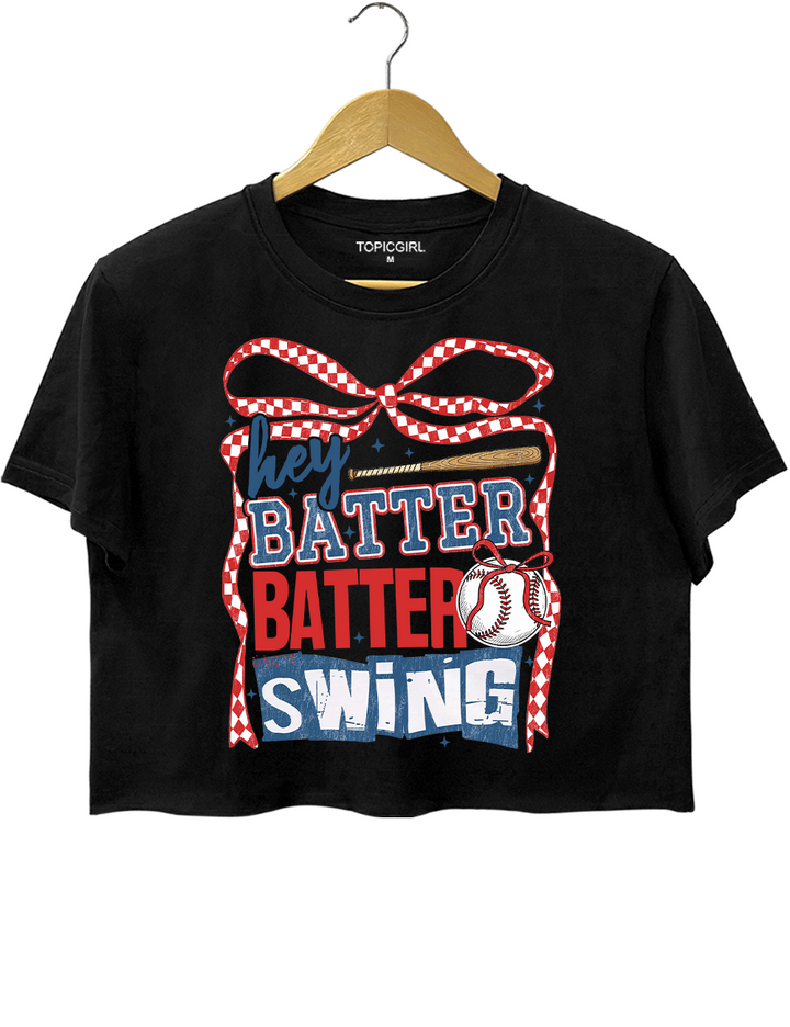 Hey Batter Batter Swing Crop Top