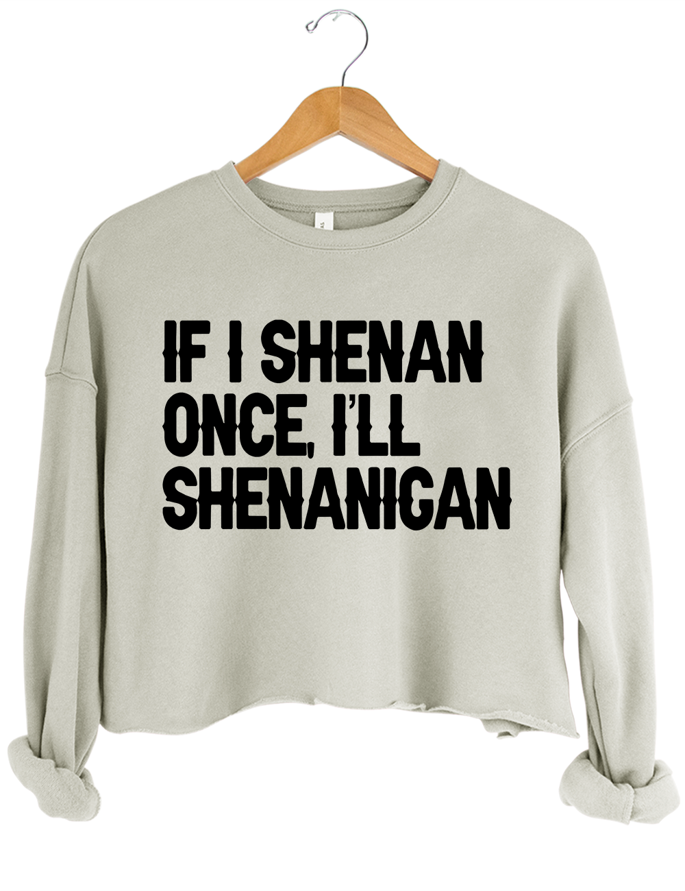If I Shenan Once I&