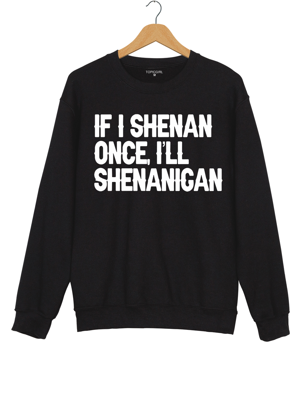 If I Shenan Once I&