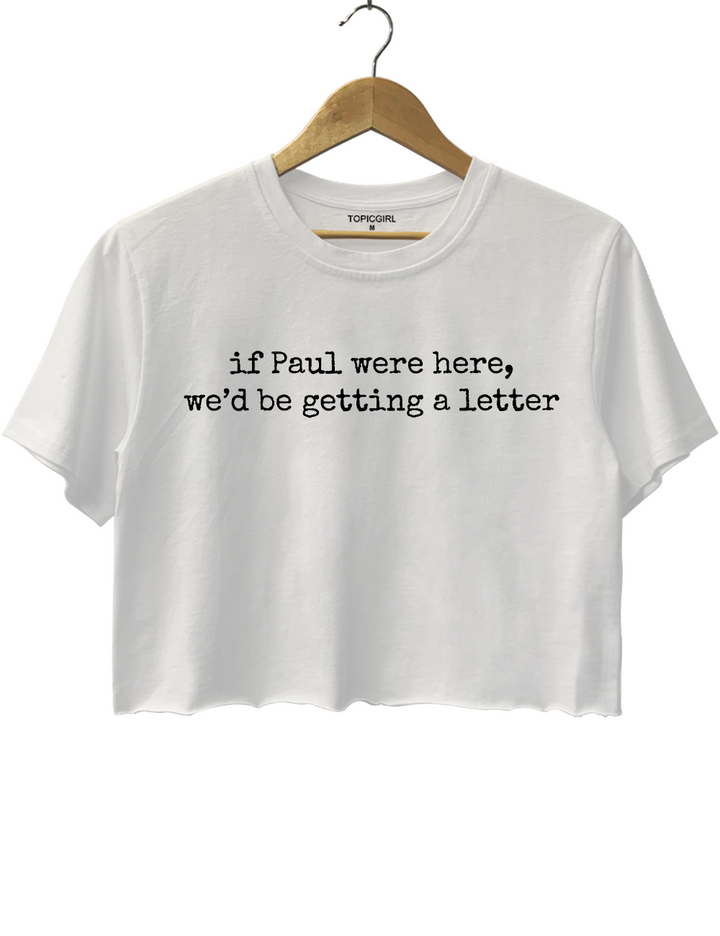 If Paul were Here We&