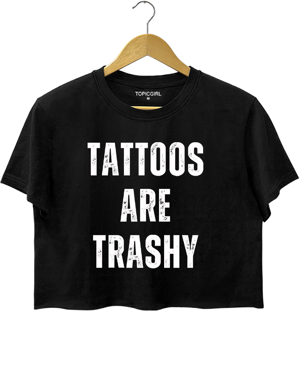 Tattoos Are Trashy Crop Top