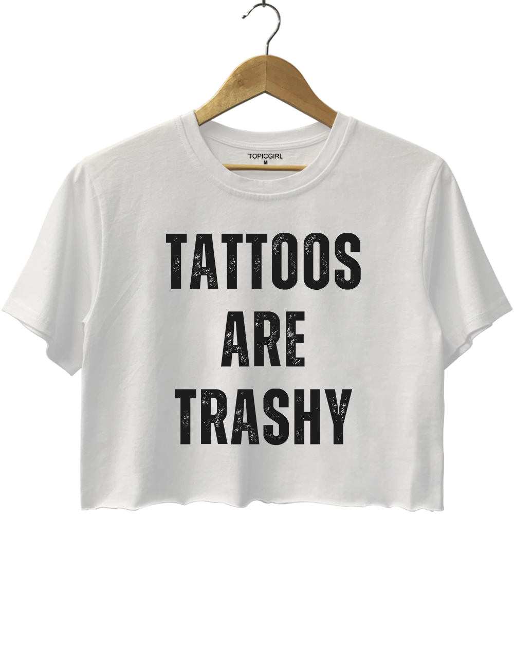 Tattoos Are Trashy Crop Top