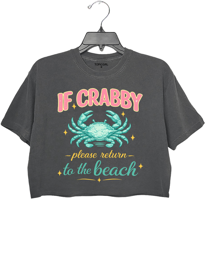 If Crabby Return To The Beach Crop Top