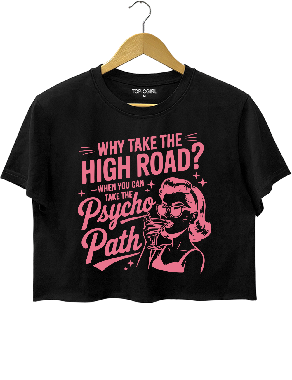 Why Take The High Road When You Can Take The Psycho Path Crop Top