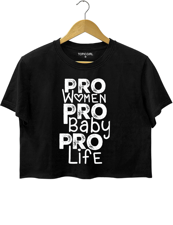 Pro Women Pro Baby Pro Life Crop Top
