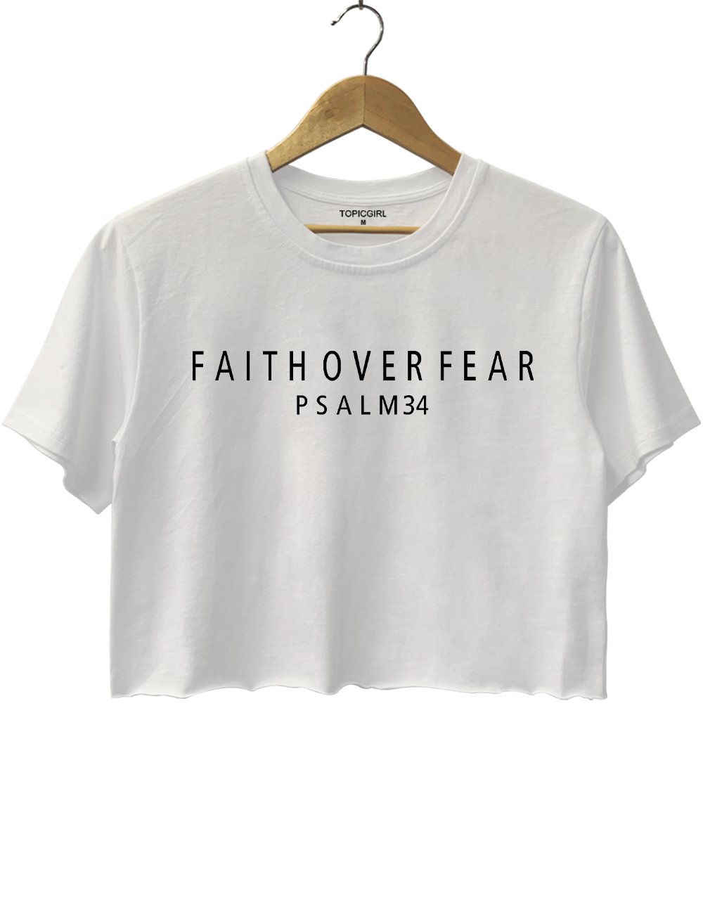 Faith over Fear Psalm 34 Crop Top