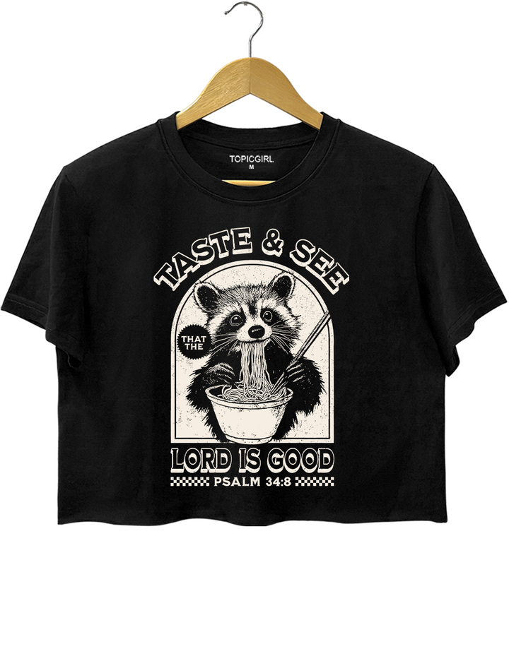 Taste &amp; See That The Lord Is Good Christian Raccoon Ramen Crop Top