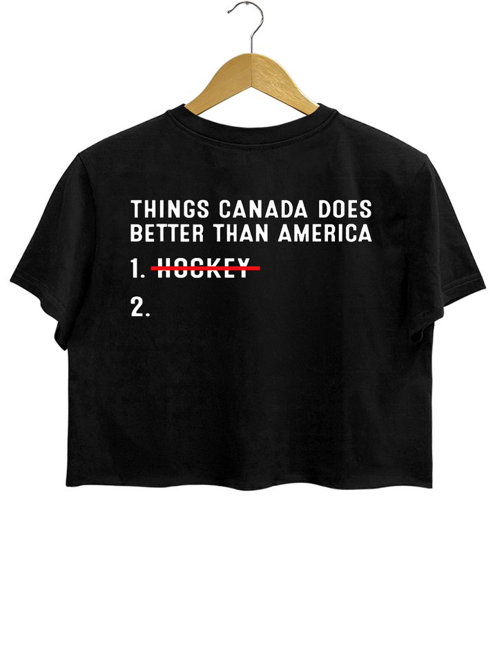 Funny Things Canada Does Better Than America Crop Top