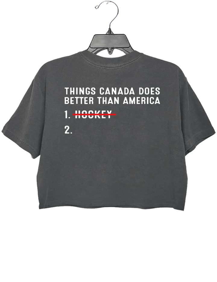 Funny Things Canada Does Better Than America Crop Top