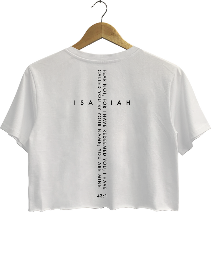 Isaiah 43:1 Bible Fear Not I Have Redeemed You Crop Top